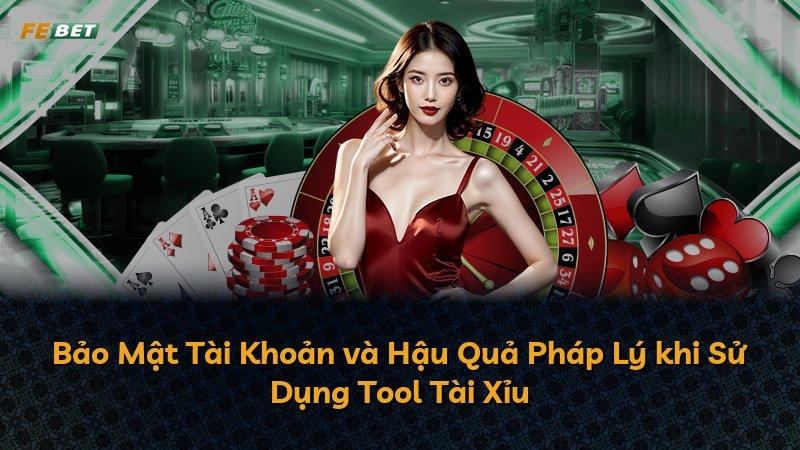 Bảo Mật Tài Khoản và Hậu Quả Pháp Lý khi Sử Dụng Tool Tài Xỉu