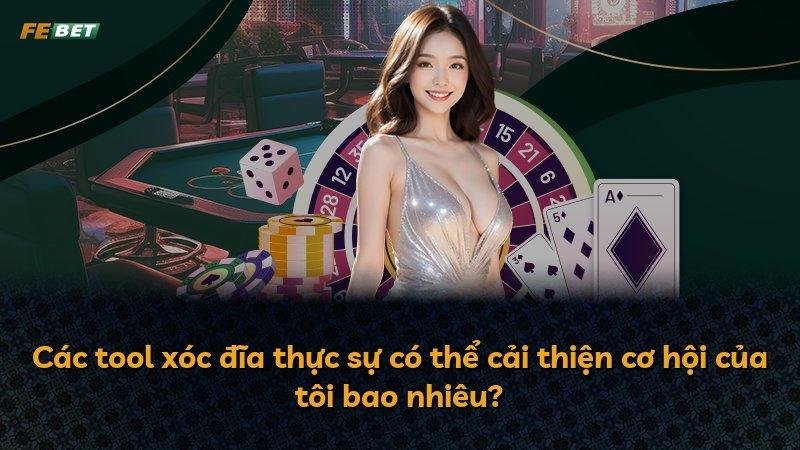 Các tool xóc đĩa thực sự có thể cải thiện cơ hội của tôi bao nhiêu?