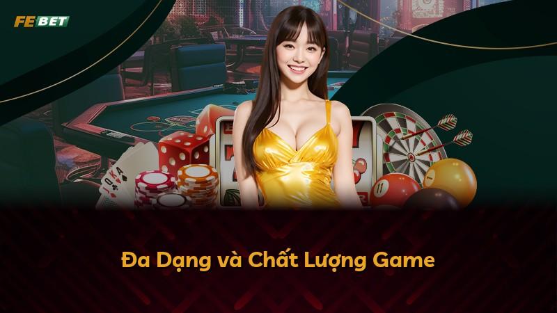 Đa Dạng và Chất Lượng Game