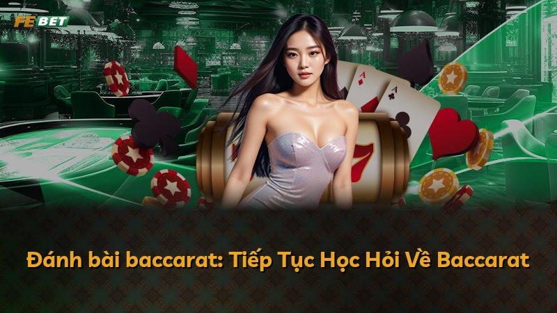 Đánh bài baccarat: Tiếp Tục Học Hỏi Về Baccarat