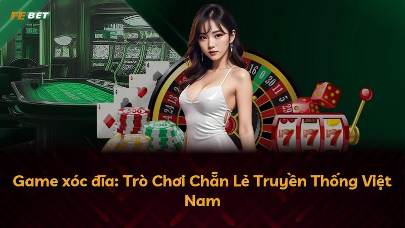 Game xóc đĩa: Trò Chơi Chẵn Lẻ Truyền Thống Việt Nam