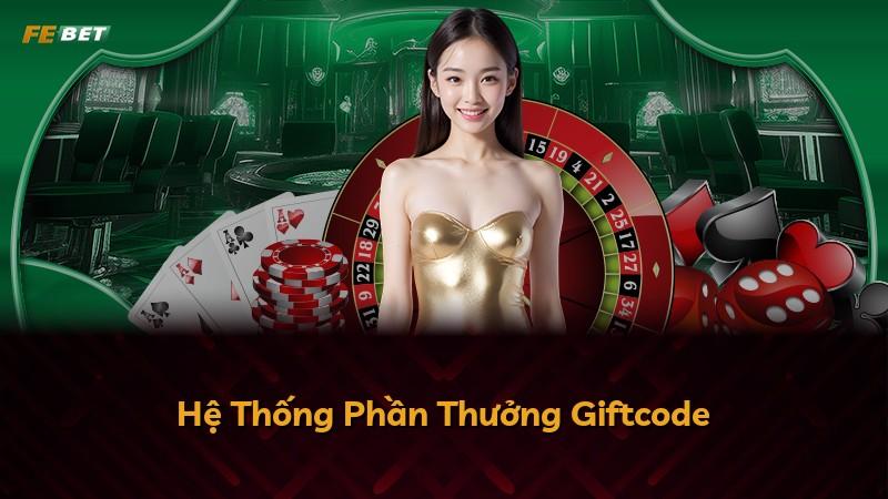Hệ Thống Phần Thưởng Giftcode