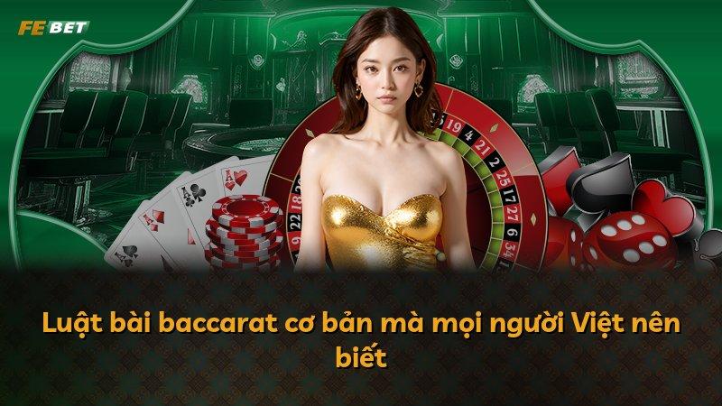 Luật bài baccarat cơ bản mà mọi người Việt nên biết