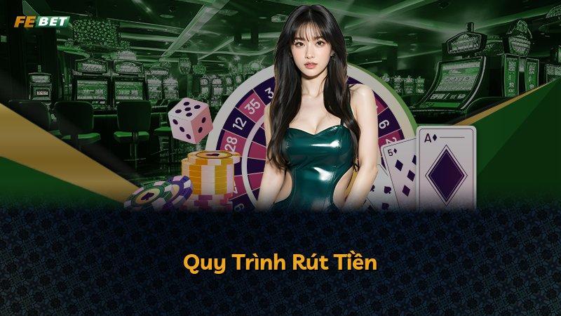 Quy Trình Rút Tiền