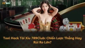Tool Hack Tài Xỉu 789Club: Chiến Lược Thắng Hay Rủi Ro Lớn?