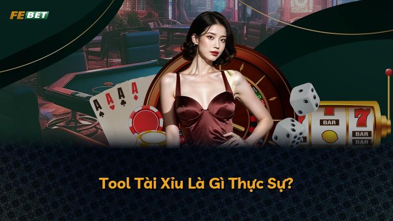 Tool Tài Xỉu Là Gì Thực Sự?