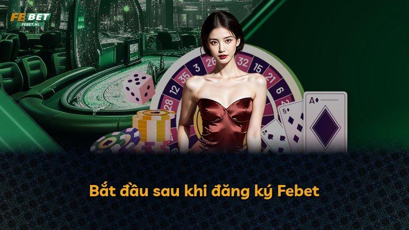 Bắt đầu sau khi đăng ký Febet