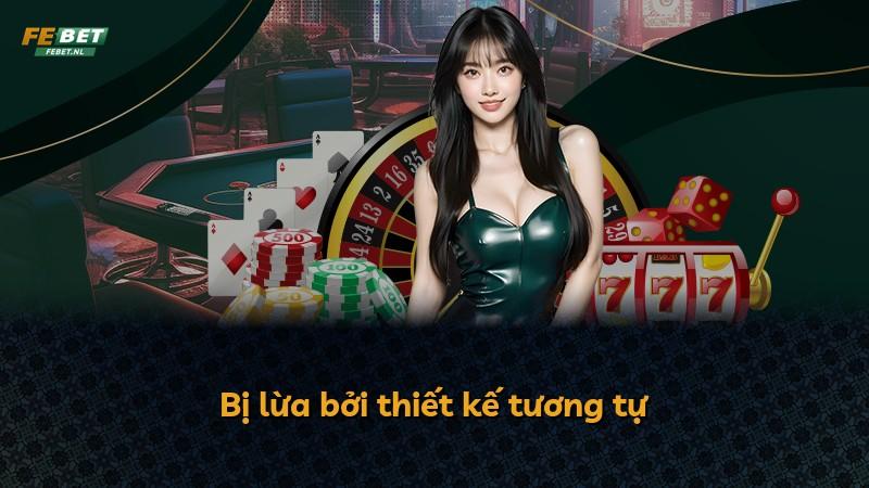 Bị lừa bởi thiết kế tương tự