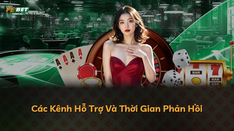 Các Kênh Hỗ Trợ Và Thời Gian Phản Hồi