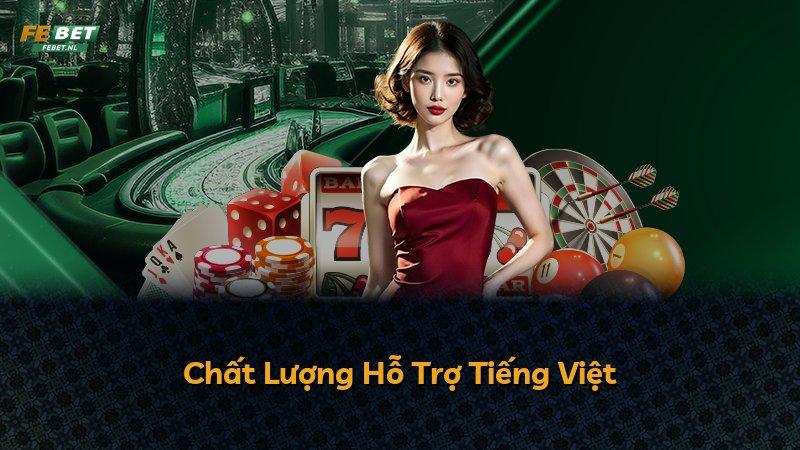 Chất Lượng Hỗ Trợ Tiếng Việt