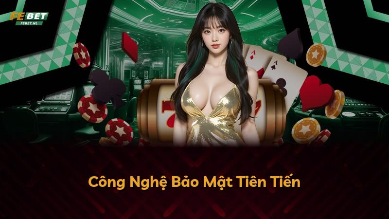 Công Nghệ Bảo Mật Tiên Tiến
