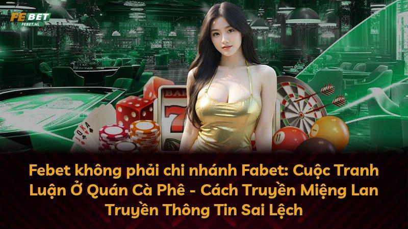 Febet không phải chi nhánh Fabet: Cuộc Tranh Luận Ở Quán Cà Phê - Cách Truyền Miệng Lan Truyền Thông Tin Sai Lệch