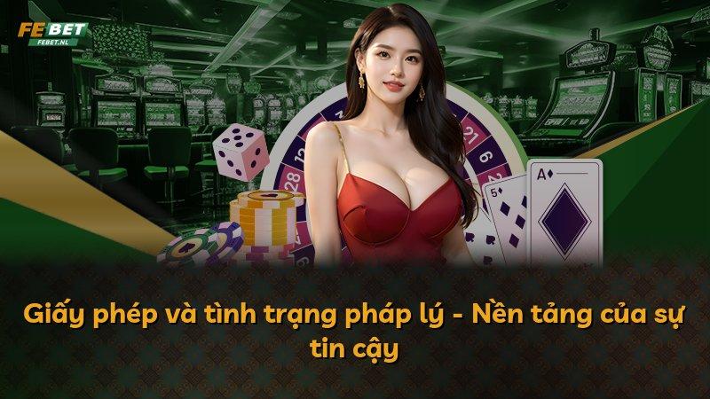 Giấy phép và tình trạng pháp lý - Nền tảng của sự tin cậy