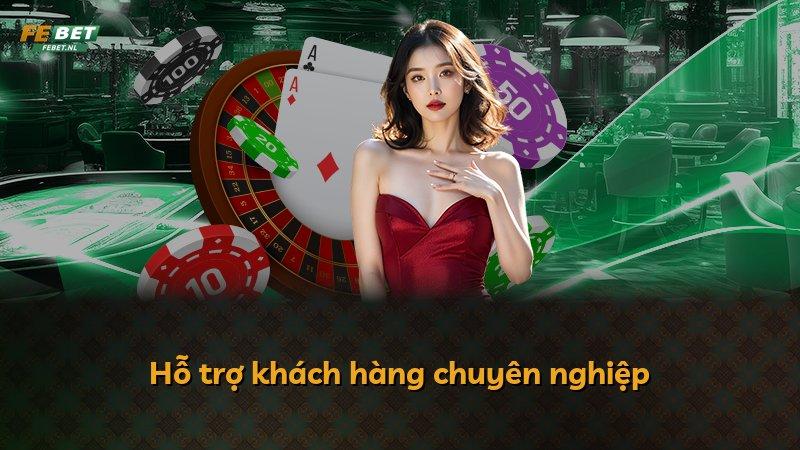 Hỗ trợ khách hàng chuyên nghiệp