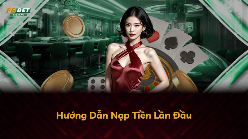 Hướng Dẫn Nạp Tiền Lần Đầu