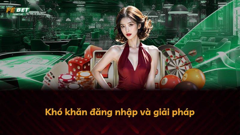 Khó khăn đăng nhập và giải pháp