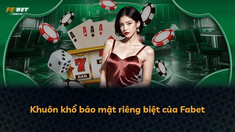 Khuôn khổ bảo mật riêng biệt của Fabet