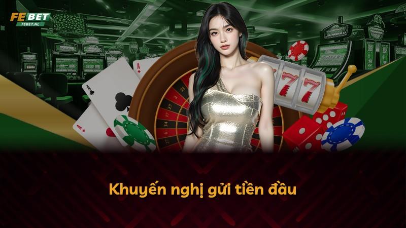 Khuyến nghị gửi tiền đầu