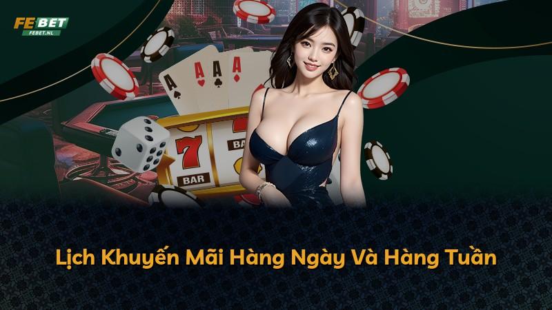 Lịch Khuyến Mãi Hàng Ngày Và Hàng Tuần