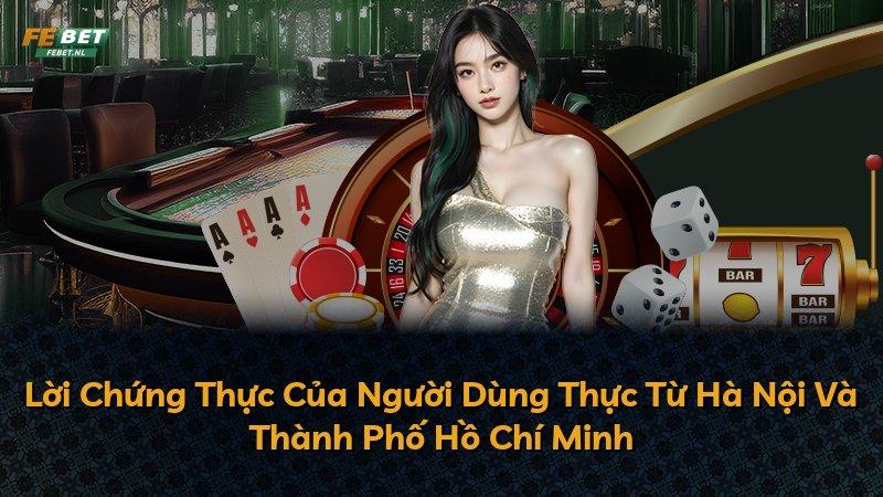 Lời Chứng Thực Của Người Dùng Thực Từ Hà Nội Và Thành Phố Hồ Chí Minh