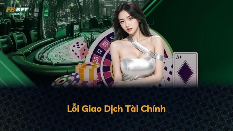 Lỗi Giao Dịch Tài Chính