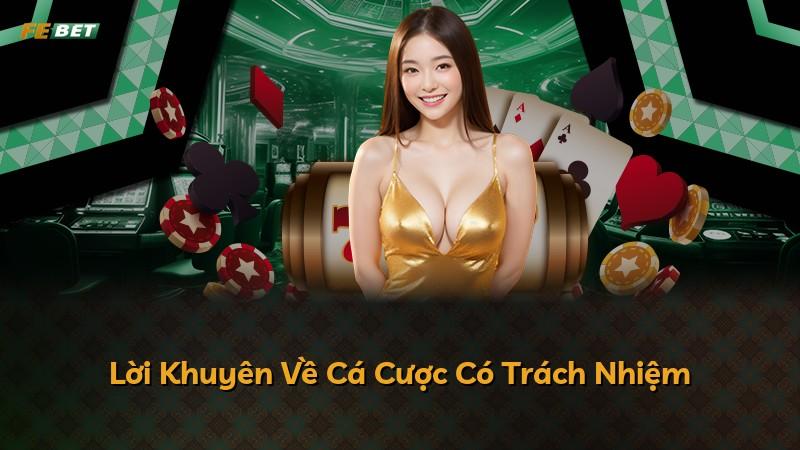 Lời Khuyên Về Cá Cược Có Trách Nhiệm