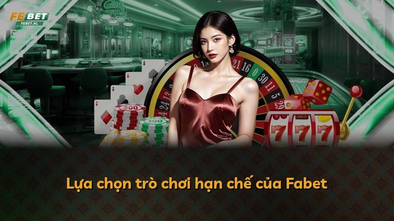 Lựa chọn trò chơi hạn chế của Fabet