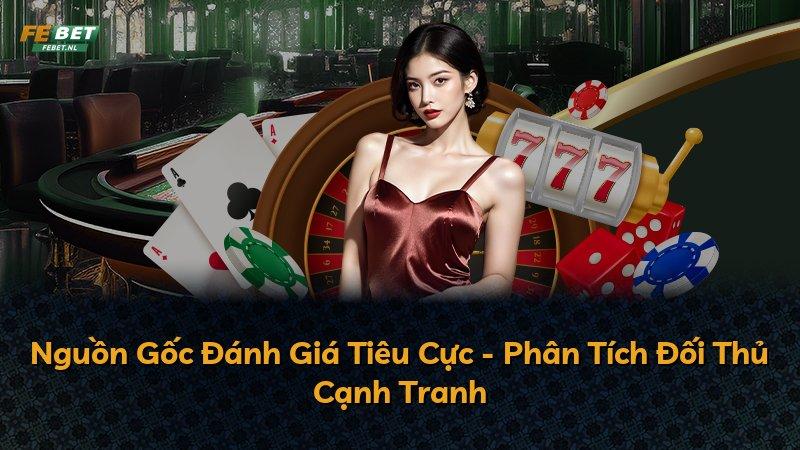 Nguồn Gốc Đánh Giá Tiêu Cực - Phân Tích Đối Thủ Cạnh Tranh
