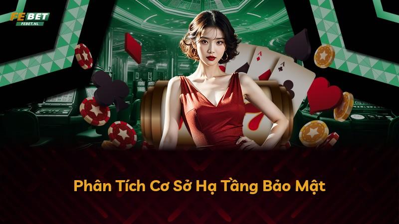 Phân Tích Cơ Sở Hạ Tầng Bảo Mật