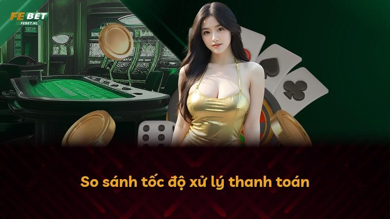 So sánh tốc độ xử lý thanh toán