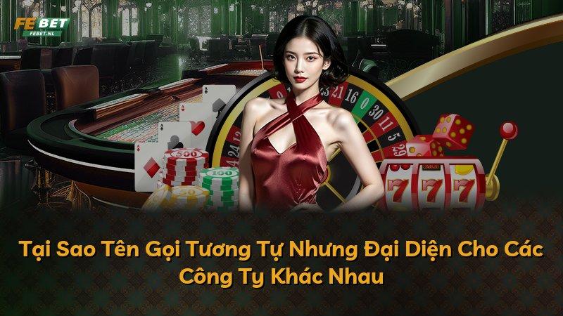 Tại Sao Tên Gọi Tương Tự Nhưng Đại Diện Cho Các Công Ty Khác Nhau