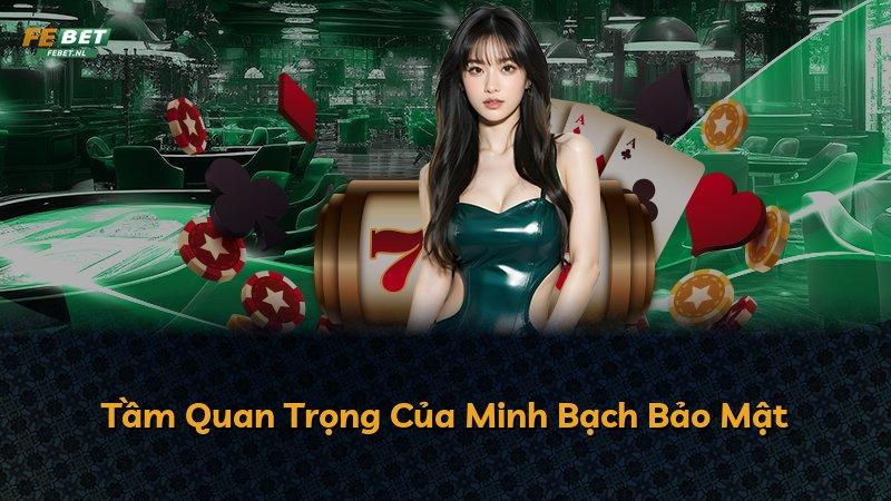Tầm Quan Trọng Của Minh Bạch Bảo Mật