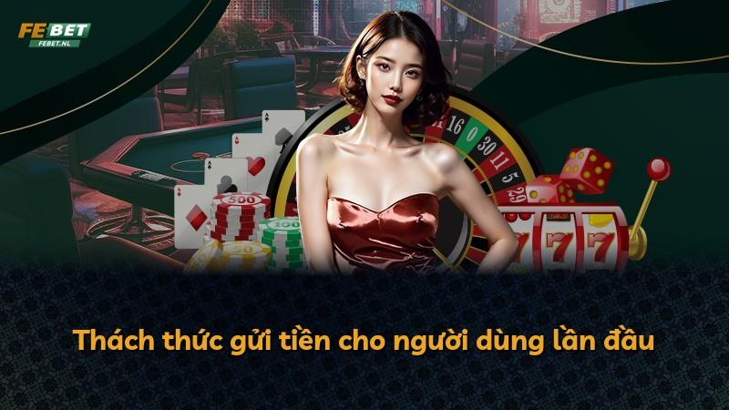 Thách thức gửi tiền cho người dùng lần đầu