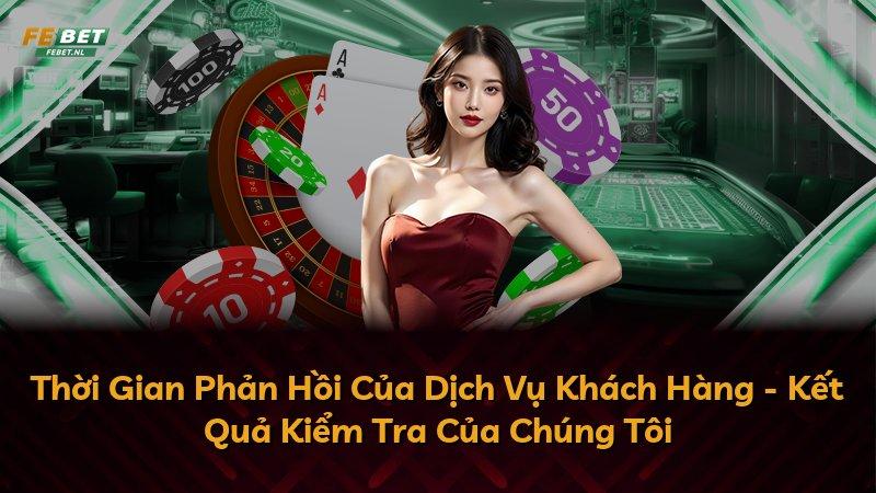 Thời Gian Phản Hồi Của Dịch Vụ Khách Hàng - Kết Quả Kiểm Tra Của Chúng Tôi