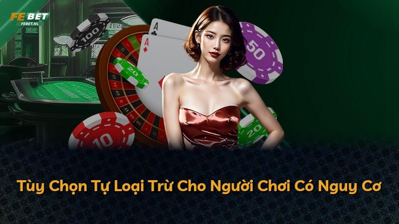 Tùy Chọn Tự Loại Trừ Cho Người Chơi Có Nguy Cơ