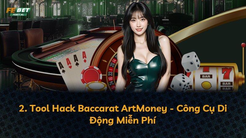 2. Tool Hack Baccarat ArtMoney - Công Cụ Di Động Miễn Phí