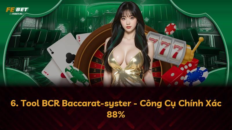 6. Tool BCR Baccarat-syster - Công Cụ Chính Xác 88%