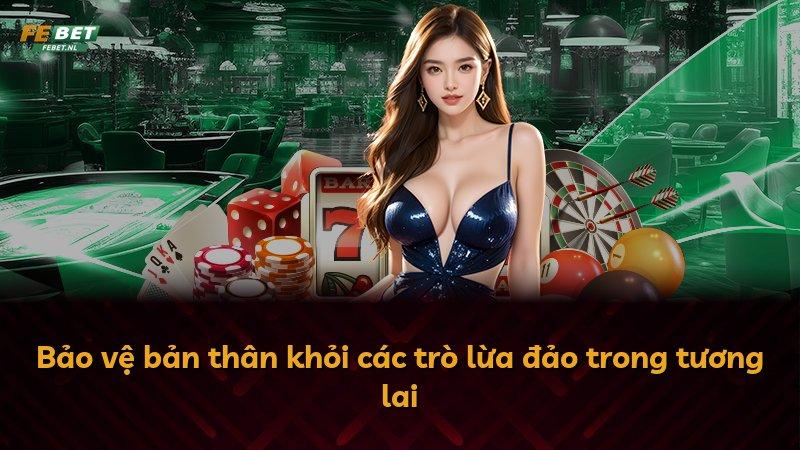 Bảo vệ bản thân khỏi các trò lừa đảo trong tương lai