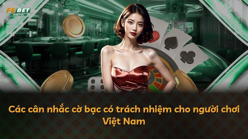 Các cân nhắc cờ bạc có trách nhiệm cho người chơi Việt Nam