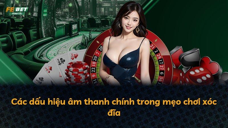 Các dấu hiệu âm thanh chính trong mẹo chơi xóc đĩa