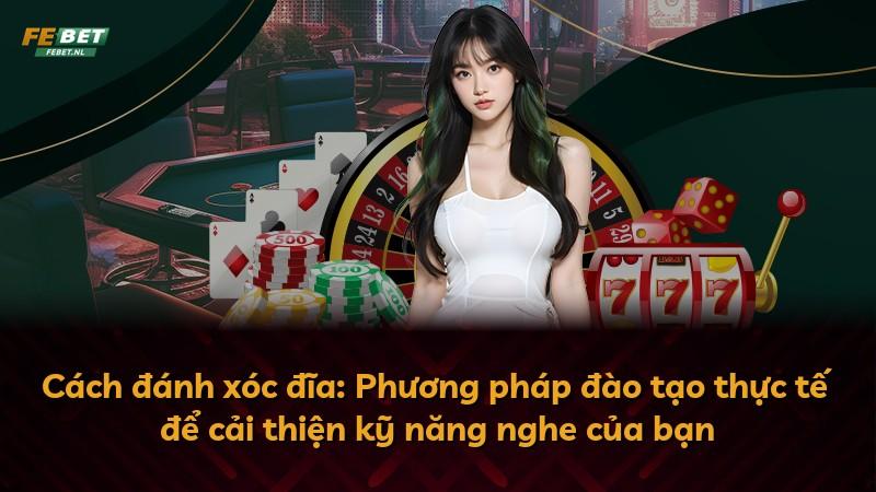 Cách đánh xóc đĩa: Phương pháp đào tạo thực tế để cải thiện kỹ năng nghe của bạn