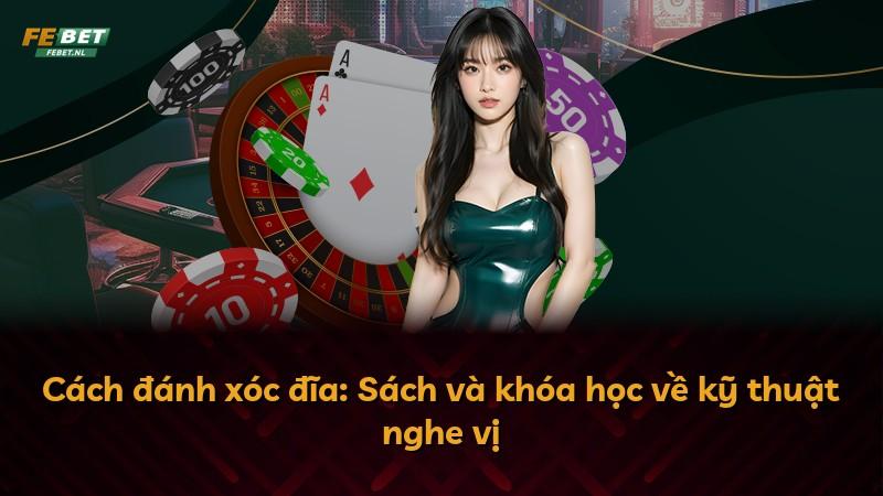 Cách đánh xóc đĩa: Sách và khóa học về kỹ thuật nghe vị