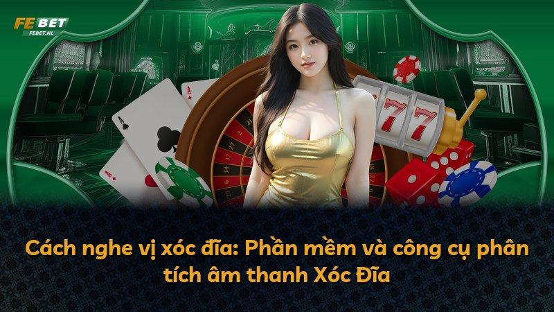 Cách nghe vị xóc đĩa: Phần mềm và công cụ phân tích âm thanh Xóc Đĩa