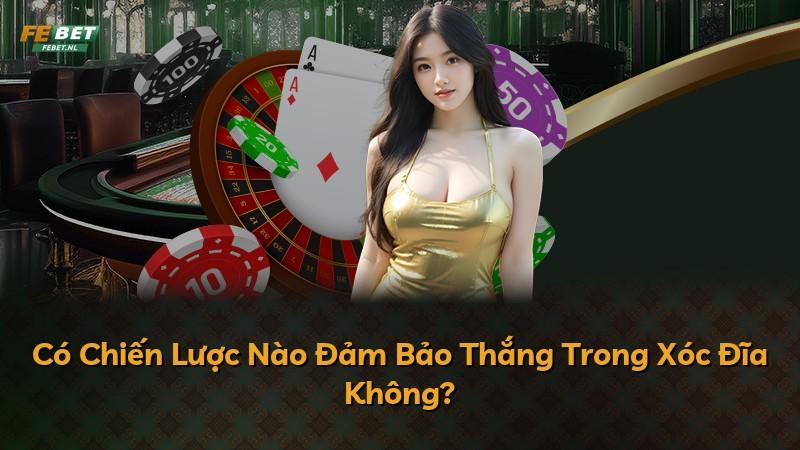 Có Chiến Lược Nào Đảm Bảo Thắng Trong Xóc Đĩa Không?