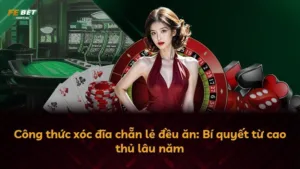 Công thức xóc đĩa chẵn lẻ đều ăn: Bí quyết từ cao thủ lâu năm