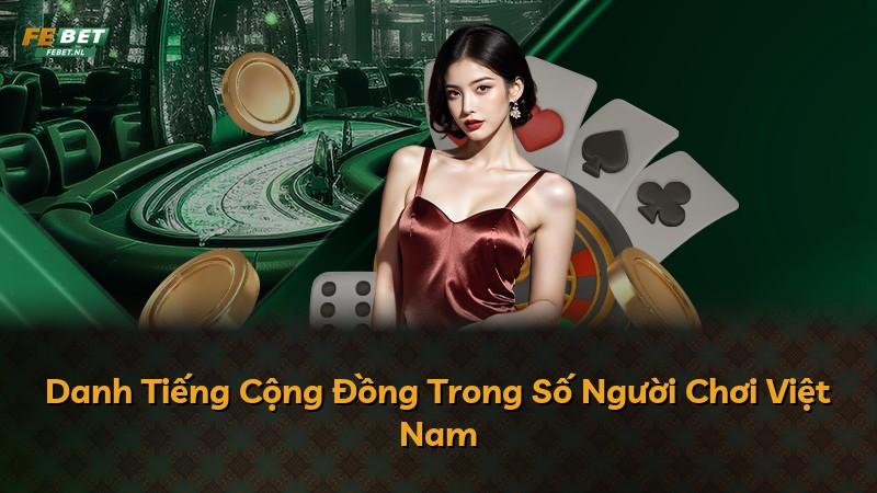 Danh Tiếng Cộng Đồng Trong Số Người Chơi Việt Nam