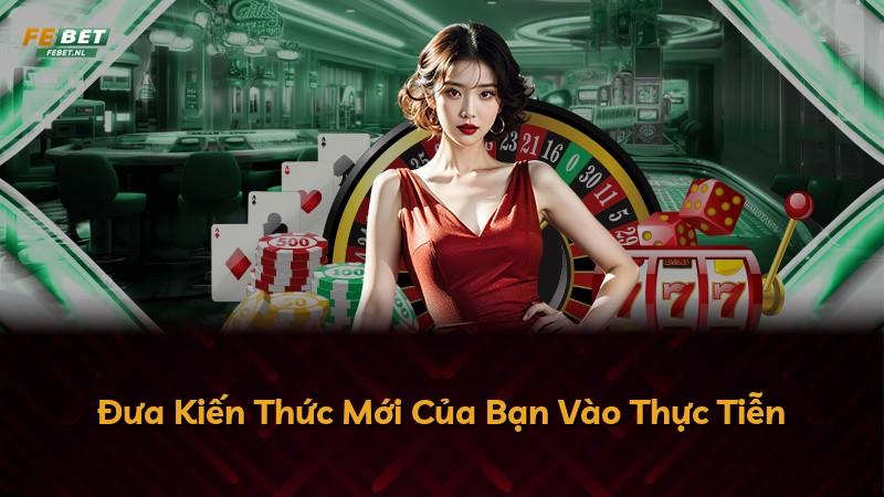 Đưa Kiến Thức Mới Của Bạn Vào Thực Tiễn