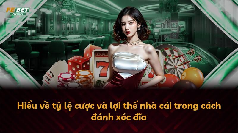 Hiểu về tỷ lệ cược và lợi thế nhà cái trong cách đánh xóc đĩa
