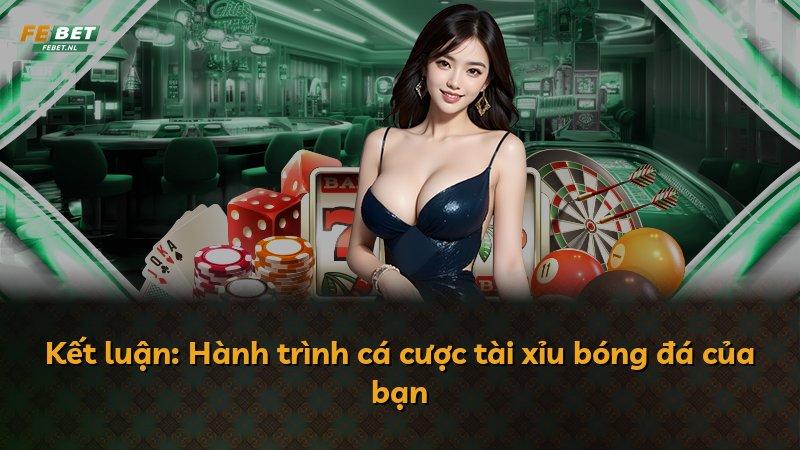 Kết luận: Hành trình cá cược tài xỉu bóng đá của bạn