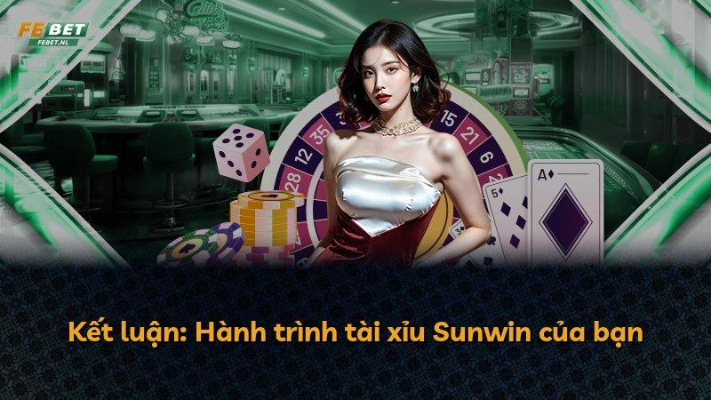 Kết luận: Hành trình tài xỉu Sunwin của bạn